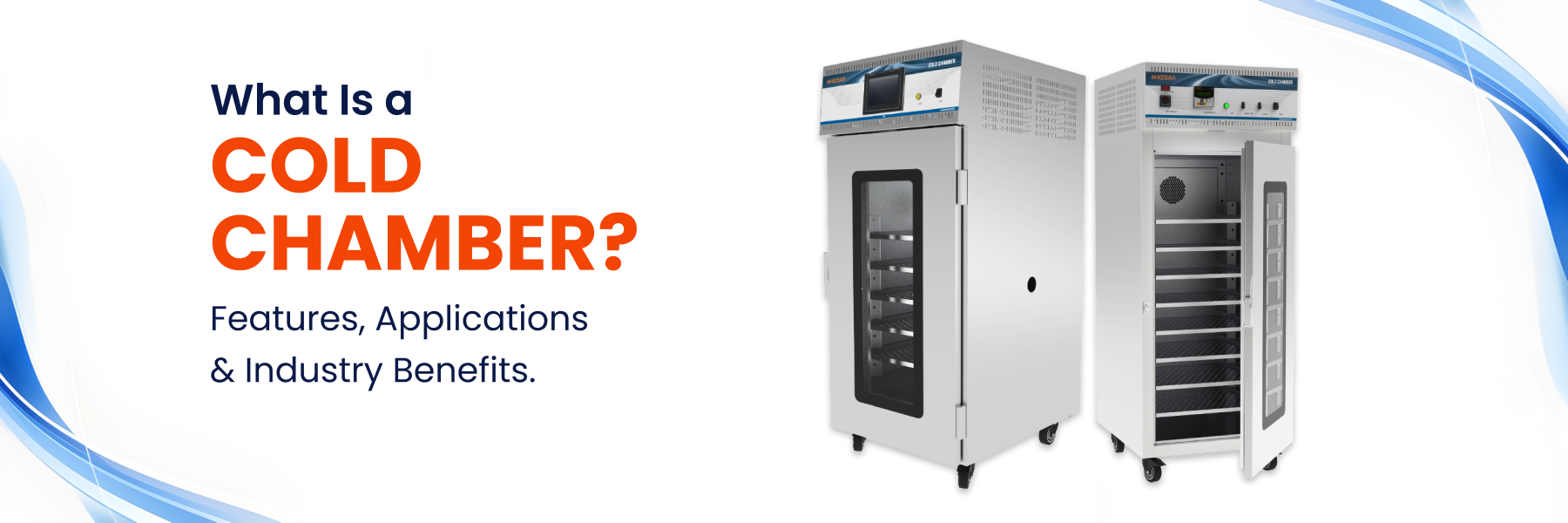 What Is a Cold Chamber? It's Features Applications and Industry Benefits
