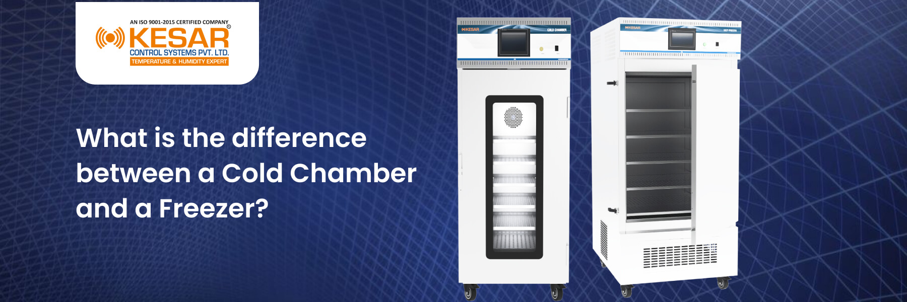 What is the difference between a Cold Chamber and a Freezer?