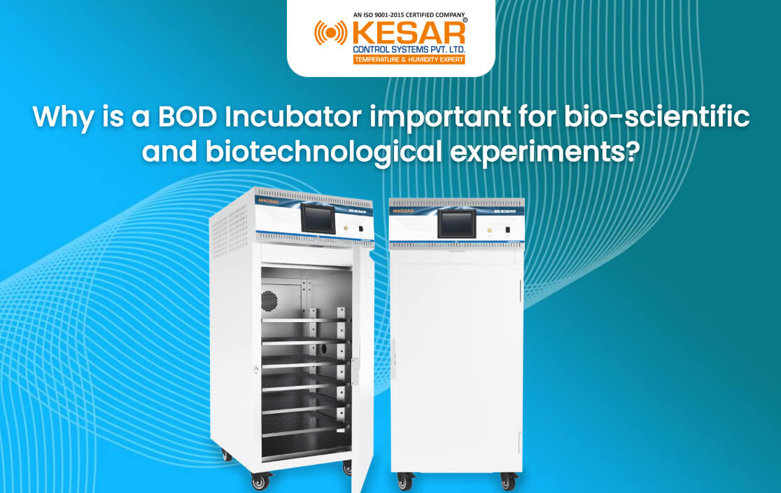Why is a BOD Incubator important for bio-scientific and biotechnological experiments?