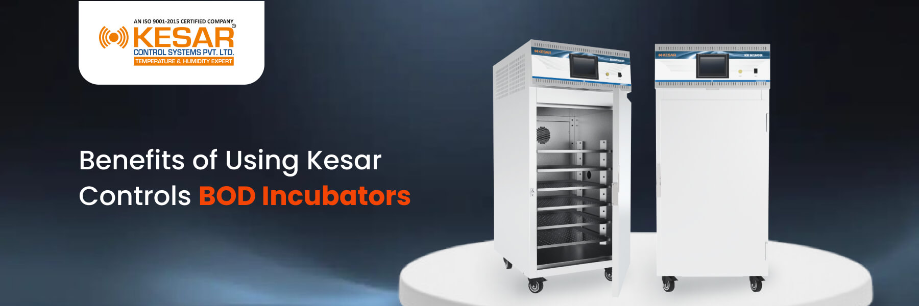 Benefits of Using Kesar Controls bod Incubators