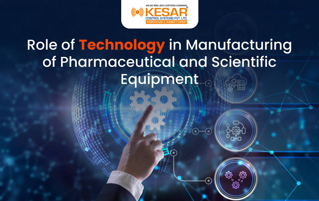 Role of Technology in Manufacturing of Pharmaceutical and Scientific Equipment
