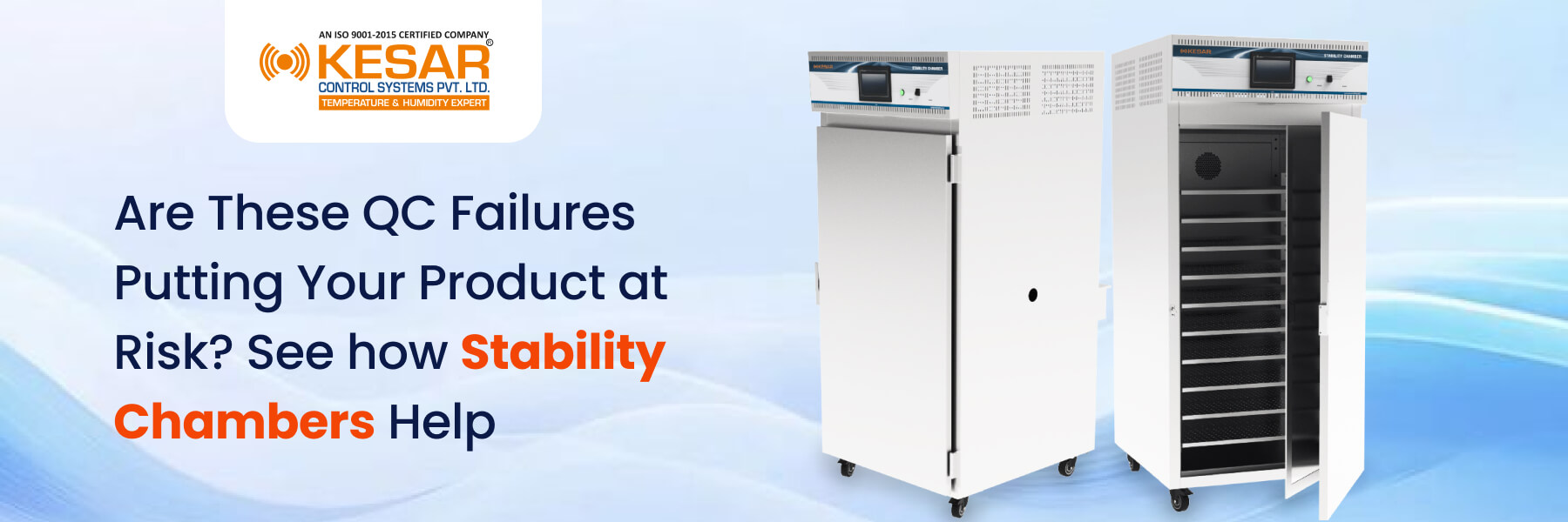Are These QC Failures Putting Your Product at Risk? See How Stability Chambers Help
